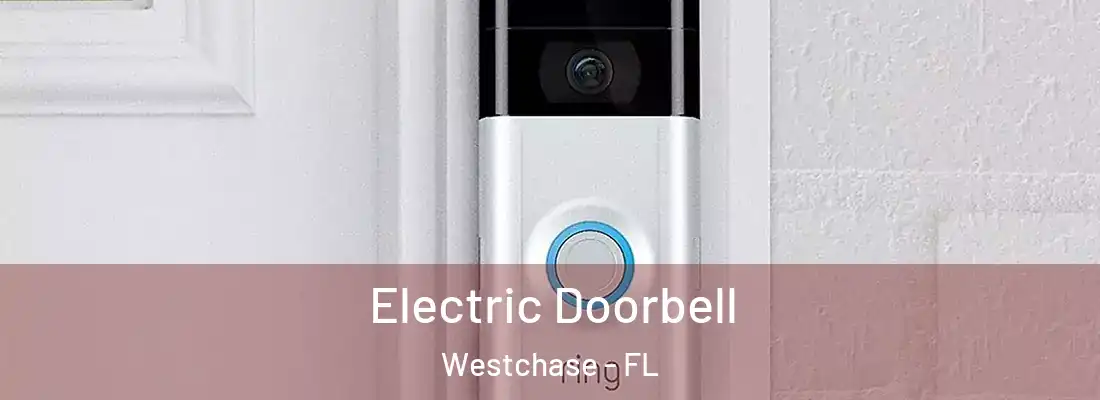 Electric Doorbell Westchase - FL