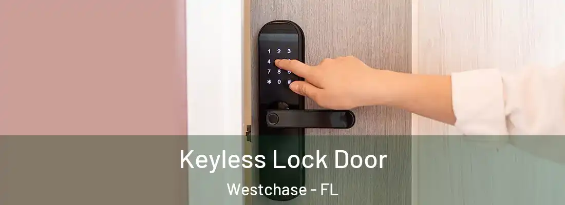  Keyless Lock Door Westchase - FL